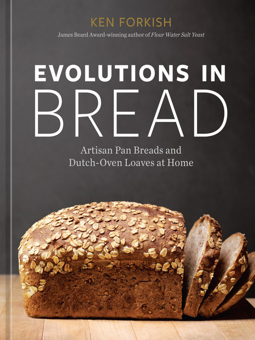 Title details for Evolutions in Bread by Ken Forkish - Available